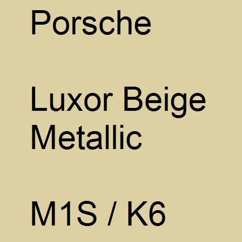 Porsche, Luxor Beige Metallic, M1S / K6.